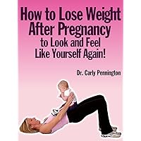 How to Lose Weight After Pregnancy