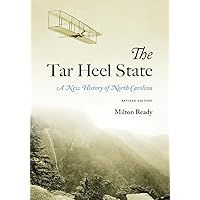 The Tar Heel State: A New History of North Carolina The Tar Heel State: A New History of North Carolina Paperback Kindle Hardcover