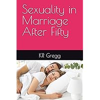 Sexuality in Marriage After Fifty