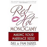 Red-Hot Monogamy: Making Your Marriage Sizzle Red-Hot Monogamy: Making Your Marriage Sizzle Paperback Kindle Audible Audiobook