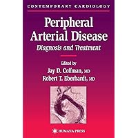 Peripheral Arterial Disease: Diagnosis and Treatment (Contemporary Cardiology) Peripheral Arterial Disease: Diagnosis and Treatment (Contemporary Cardiology) Hardcover Paperback
