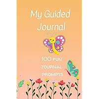 My Guided Journal: 100 fun journal prompts for kids, butterflies cover