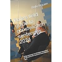 Rafe's field guide to constellation sentences: Using sentences to stimulate movement of the soul in the context of constellation work Rafe's field guide to constellation sentences: Using sentences to stimulate movement of the soul in the context of constellation work Paperback Kindle