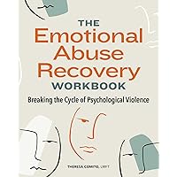 The Emotional Abuse Recovery Workbook: Breaking the Cycle of Psychological Violence The Emotional Abuse Recovery Workbook: Breaking the Cycle of Psychological Violence Paperback Kindle