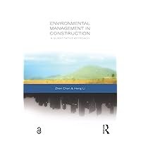 Environmental Management in Construction: A Quantitative Approach Environmental Management in Construction: A Quantitative Approach Kindle Hardcover Paperback