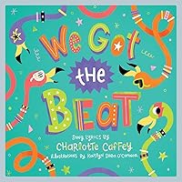 We Got the Beat: A Children's Picture Book (LyricPop) We Got the Beat: A Children's Picture Book (LyricPop) Hardcover Kindle