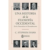 Una historia de la filosofía occidental: De los presocráticos al posmodernismo (Spanish Edition)