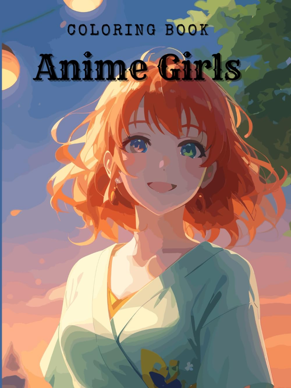 Anime Girls Coloring Book: A Vibrant World of Manga Art: Unlock Your Inner Artist with 40 Exquisite Manga Girl Illustrations to Color and Explore, Hardcover