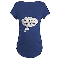 CafePress See You in November! Maternity Dark T Shirt Women's Maternity Ruched Side T-Shirt