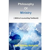 Philosophy of Ministry: Biblical Counseling Textbook