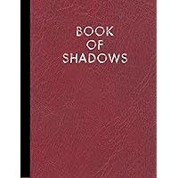Book of Shadows: Raspberry Leather-look with White Letters 202 pages 7 1/2 Inches by 9 3/4 Inches Book of Shadows: Raspberry Leather-look with White Letters 202 pages 7 1/2 Inches by 9 3/4 Inches Paperback