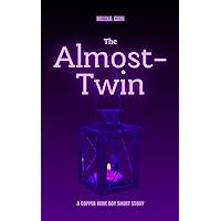 The Almost-Twin: A Copper Wire Boy Short Story (The Copper Wire Boy Short Stories) The Almost-Twin: A Copper Wire Boy Short Story (The Copper Wire Boy Short Stories) Kindle