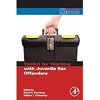 Toolkit for Working with Juvenile Sex Offenders (Practical Resources for the Mental Health Professional) Toolkit for Working with Juvenile Sex Offenders (Practical Resources for the Mental Health Professional) Paperback Kindle