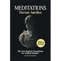 Meditations - Marcus Aurelius: The New English Translation for Modern Readers Meditations - Marcus Aurelius: The New English Translation for Modern Readers Paperback Kindle