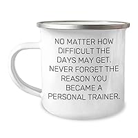 Inspirational Gifts for Personal Trainers - 12oz Camping Mug - Gifts from Wife/Husband/Sweetheart/Boyfriend - Father's Day Unique Gifts