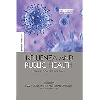 Influenza and Public Health (The Earthscan Science in Society Series) Influenza and Public Health (The Earthscan Science in Society Series) Paperback Hardcover