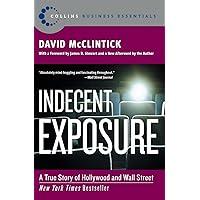 Indecent Exposure: A True Story of Hollywood and Wall Street (Collins Business Essentials) Indecent Exposure: A True Story of Hollywood and Wall Street (Collins Business Essentials) Audible Audiobook Paperback Mass Market Paperback Hardcover