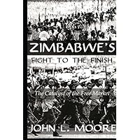 Zimbabwe's Fight To The Finish Zimbabwe's Fight To The Finish Kindle Hardcover
