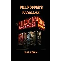Pill Popper's Parallax Pill Popper's Parallax Paperback