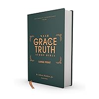 NASB, The Grace and Truth Study Bible (Trustworthy and Practical Insights), Large Print, Hardcover, Green, Red Letter, 1995 Text, Comfort Print NASB, The Grace and Truth Study Bible (Trustworthy and Practical Insights), Large Print, Hardcover, Green, Red Letter, 1995 Text, Comfort Print Hardcover