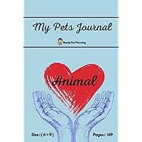 My Pets Journal: A Planner And Organizer Magazine For Pet Care And Daily Activities That Includes List Of Information, Vaccines, Shopping, Food, Cleaning, Medicine, Etc..., Size (6×9) Pages 149 My Pets Journal: A Planner And Organizer Magazine For Pet Care And Daily Activities That Includes List Of Information, Vaccines, Shopping, Food, Cleaning, Medicine, Etc..., Size (6×9) Pages 149 Hardcover Paperback