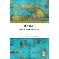 COVID-19: Confronting a New World Risk COVID-19: Confronting a New World Risk Kindle Hardcover