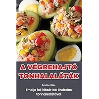 A Végrehajtó Tonhalaláták (Hungarian Edition)