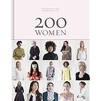200 Women: Who Will Change The Way You See The World (Personal Growth Books for Women, Coffee Table Books, Women of the World Books) 200 Women: Who Will Change The Way You See The World (Personal Growth Books for Women, Coffee Table Books, Women of the World Books) Hardcover Audible Audiobook Kindle