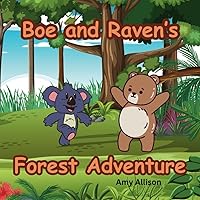 Boe and Raven's Forest Adventure Boe and Raven's Forest Adventure Paperback Kindle