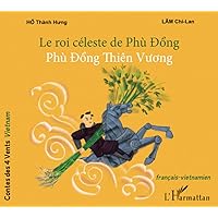 Le roi céleste de Phu Dong: Phù Dông Thiên Vuong À partir de 6 ans (French Edition)