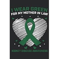 I Wear Green For My Mother In Law Kidney Disease Awareness Pretty: Daily Planner Notepad To Do Schedule, Medium 6x9 Inches, 110 Pages, Printed Cover