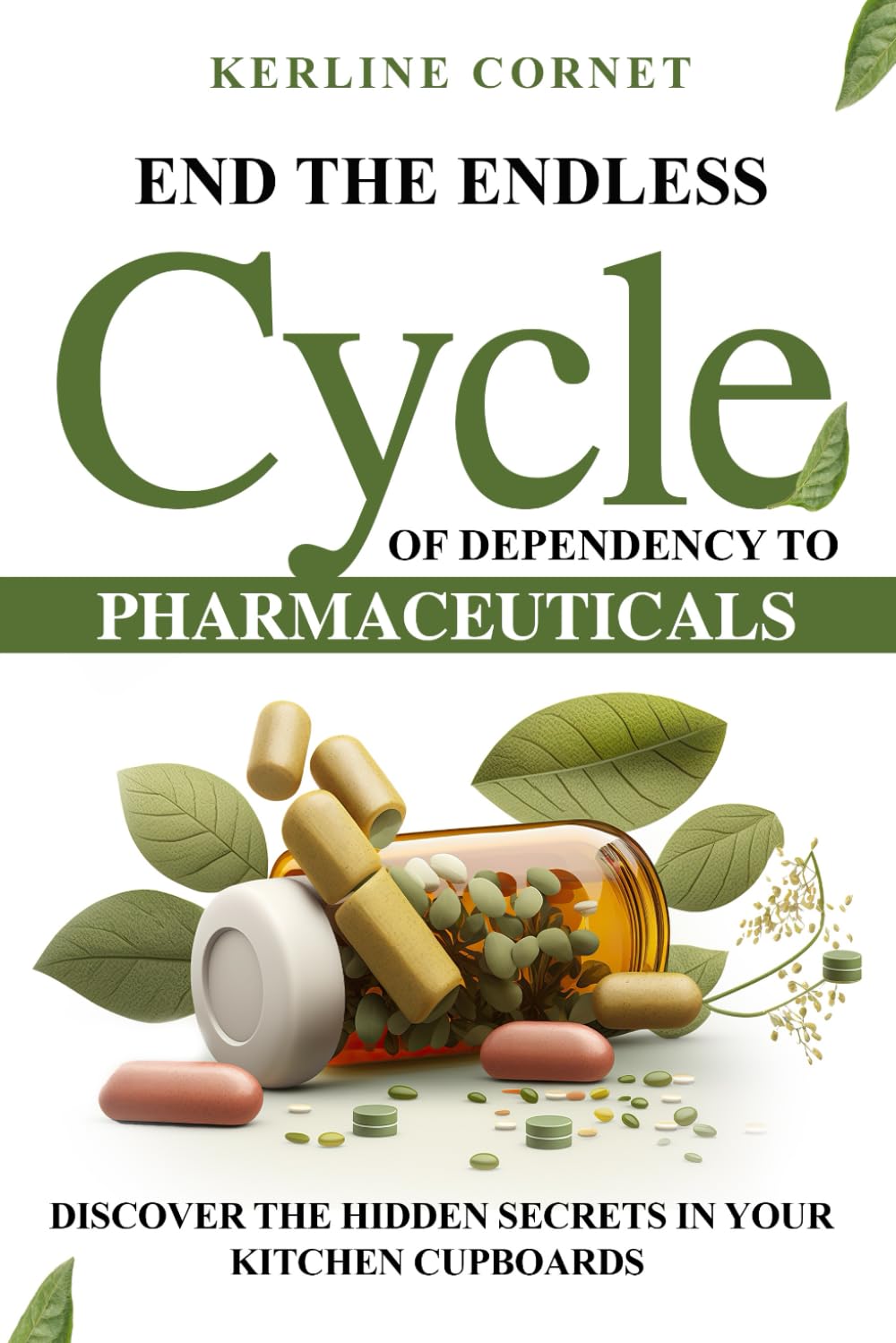 End the Endless Cycle of Dependency to Pharmaceuticals