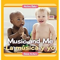 Music and Me / La música y yo (Active Baby) (Spanish Edition)
