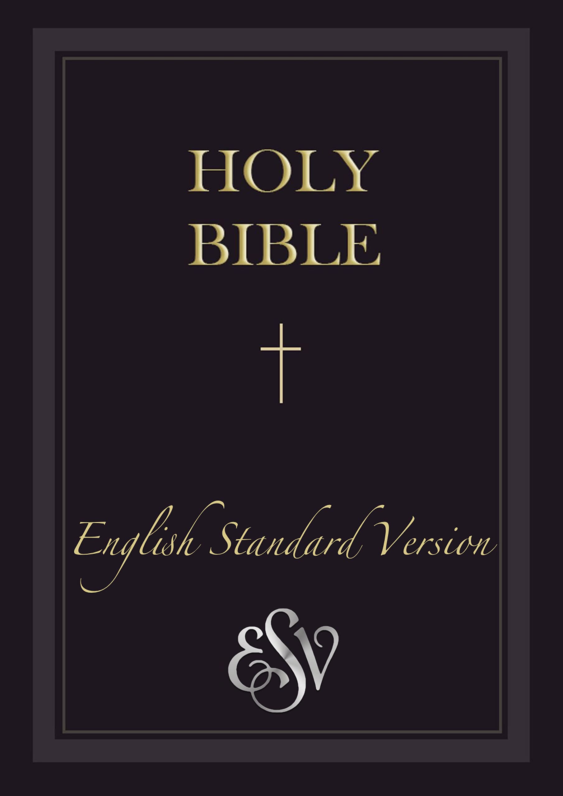 HOLY BIBLE : English Standard Version (ESV) Edition 2022
