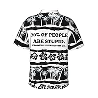 70% of People are Stupid I'm Obviously with The Other 40%-Shirt Funny Hawaii Casual Short Sleeve