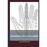KOREAN HAND THERAPY: A Comprehensive Manual KOREAN HAND THERAPY: A Comprehensive Manual Hardcover