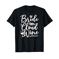 Bride On Cloud Wine Funny Black White Wedding T-Shirt