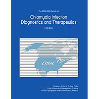 The 2023-2028 Outlook for Chlamydia Infection Diagnostics and Therapeutics in the United States