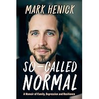 So-Called Normal: A Memoir of Family, Depression and Resilience So-Called Normal: A Memoir of Family, Depression and Resilience Paperback Audible Audiobook Kindle