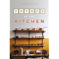 Physics in the Kitchen (Copernicus Books) Physics in the Kitchen (Copernicus Books) Hardcover Kindle Paperback