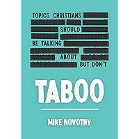 Taboo: Topics Christians Should Be Talking About But Don't Taboo: Topics Christians Should Be Talking About But Don't Kindle Paperback Audible Audiobook