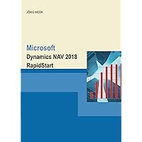 Microsoft Dynamics NAV 2018 RapidStart Microsoft Dynamics NAV 2018 RapidStart Paperback Kindle