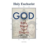 Holy Eucharist: True Food Holy Eucharist: True Food Paperback Kindle