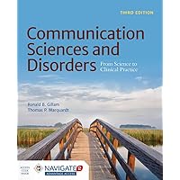 Communication Sciences and Disorders: From Science to Clinical Practice Communication Sciences and Disorders: From Science to Clinical Practice Paperback eTextbook