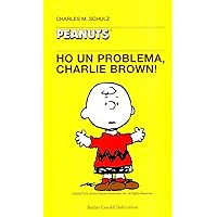 Ho un problema Charlie Brown Ho un problema Charlie Brown Perfect Paperback Paperback