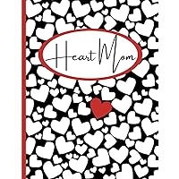 Heart Mom (CHD- Congenital Heart Disease Warriors and Family) Heart Mom (CHD- Congenital Heart Disease Warriors and Family) Paperback