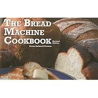 The Bread Machine Cookbook The Bread Machine Cookbook Paperback Kindle