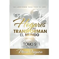 HOGARES QUE TRANSFORMAN EL MUNDO: TOMO 9 (Spanish Edition)