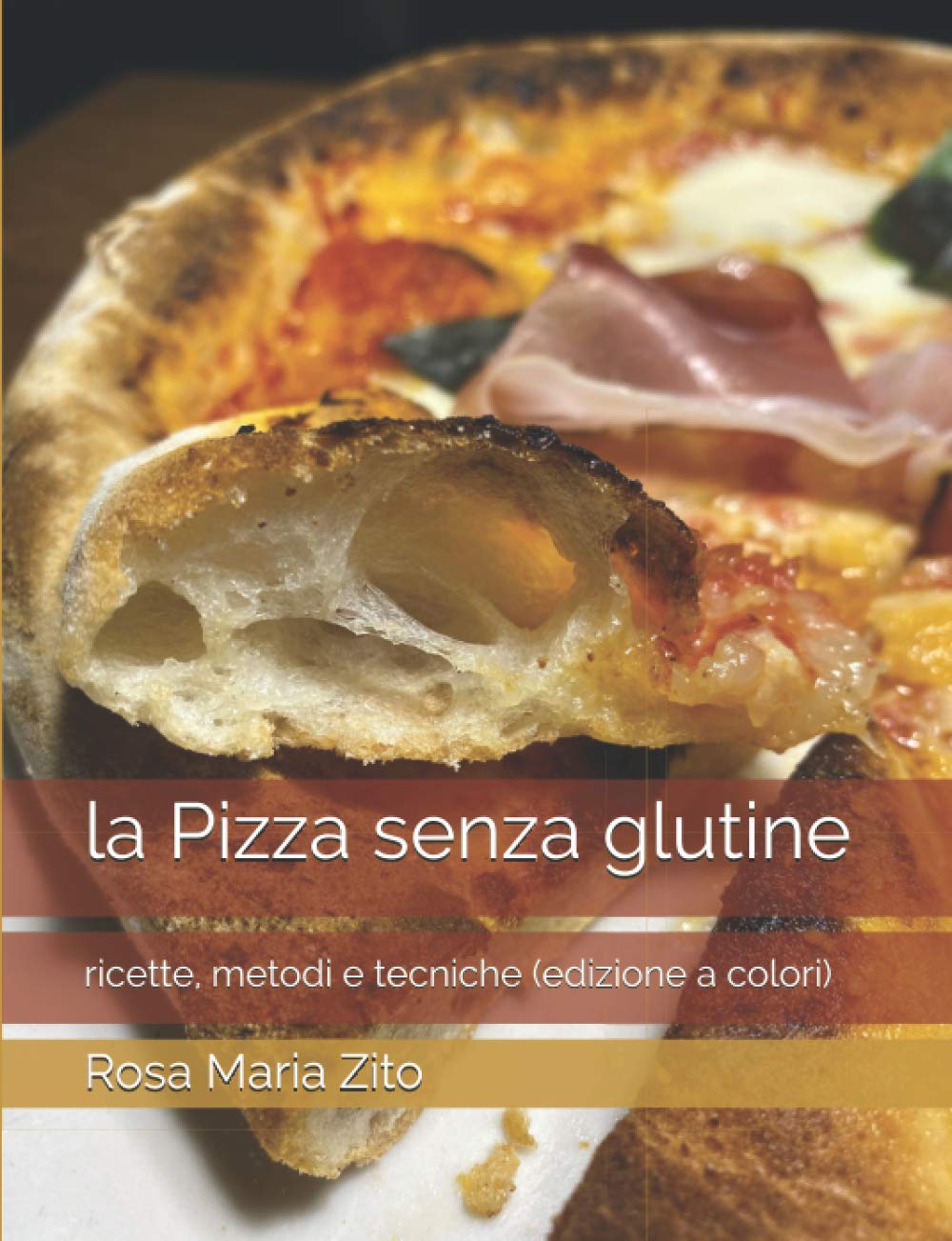 la Pizza senza glutine: ricette, metodi e tecniche (edizione a colori) (Italian Edition)