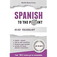 Spanish To The Point: A1/A2 Vocabulary Spanish To The Point: A1/A2 Vocabulary Paperback Kindle